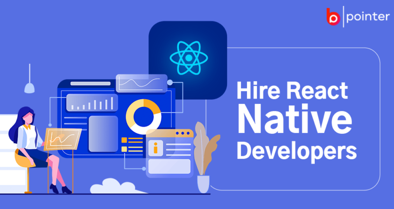 Hire React Native Developers from a Top React Native App Development Company